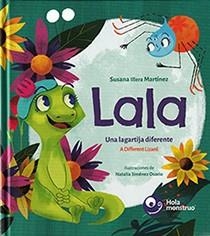 LALA. UNA LAGARTIJA DIFERENTE / A DIFFERENT LIZARD | 9788412090246 | ILLLERA MARTÍNEZ, SUSANA