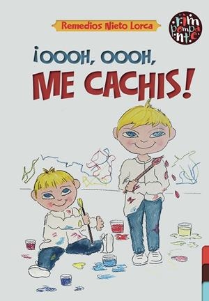 OOOH OOOH ME CACHIS | 9788418942075 | NIETO LORCA, REMEDIOS