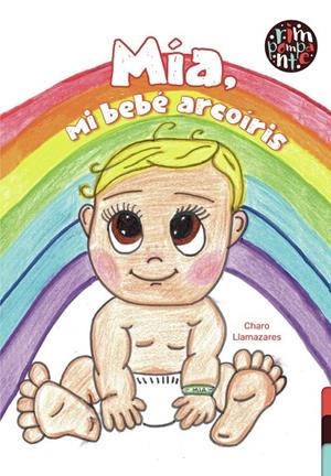 MIA MI BEBE ARCOIRIS | 9788418942044 | LLAMAZARES, CHARO