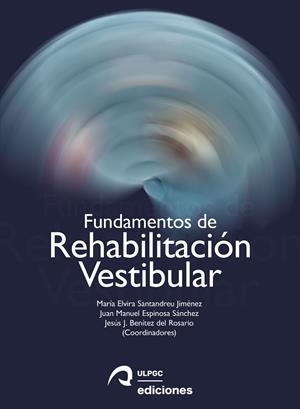FUNDAMENTOS DE REHABILITACIÓN VESTIBULAR | 9788490424322