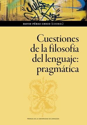 CUESTIONES DE LA FILOSOFÍA DEL LENGUAJE : PRAGMÁTICA | 9788413403526 | VARIOS AUTORES
