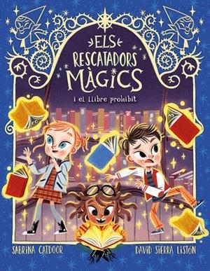 RESCATADORS MÀGICS 10, ELS. EL LLIBRE PROHIBIT | 9788424670870 | CATDOOR, SABRINA
