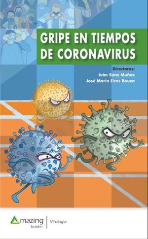 GRIPE EN TIEMPOS DE CORONAVIRUS | 9788417403775 | SANZ MUÑOZ, IVÁN / EIROS BOUZA, JOSÉ MARÍA
