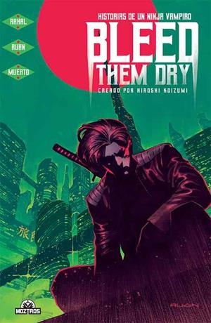 BLEED THEM DRY. HISTORIAS DE UN NINJA VAMPIRO | 9788418955075 | RAHAL, ELLIOT / RUAN, DIKE