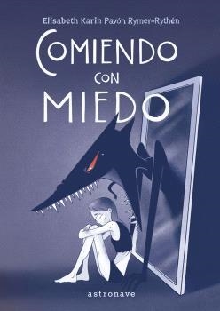COMIENDO CON MIEDO | 9788467950298 | PAVÓN RYMER-RYTHÉN, ELISABETH KARIN
