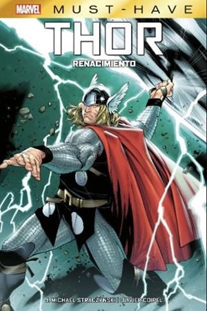 MARVEL MUST-HAVE. THOR : RENACIMIENTO | 9788411012362 | STRACZYNSKI, JOE MICHAEL / COIPEL, OLIVIER