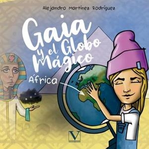 GAIA Y EL GLOBO MÁGICO. ÁFRICA | 9788413377957 | MARTÍNEZ RODRÍGUEZ, ALEJANDRO