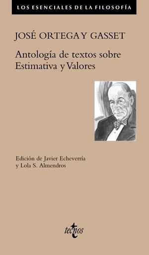 ORTEGA Y GASSET. ANTOLOGÍA DE TEXTOS SOBRE ESTIMATIVA Y VALORES | 9788430983155 | ORTEGA Y GASSET, JOSÉ / ECHEVERRÍA, JAVIER / ALMENDROS, LOLA S.