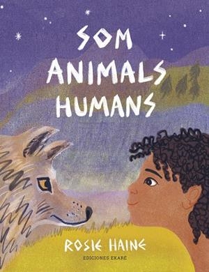 SOM ANIMALS HUMANS | 9788412416664 | HAINE, ROSIE