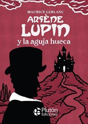 ARSENE LUPIN Y LA AGUJA HUECA | 9788418211980 | LEBLANC, MAURICE