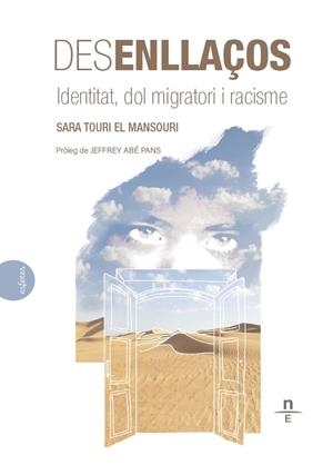 DESENLLAÇOS. IDENTITAT, DOL MIGRATORI I RACISME | 9788412500011 | TOURI EL MANSOURI, SARA