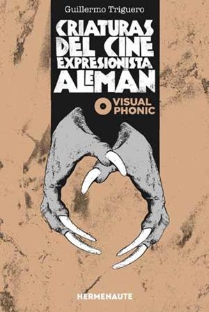 CRIATURAS DEL CINE EXPRESIONISTA ALEMÁN | 9788412326956 | TRIGUERO, GUILLERMO