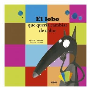 LOBO QUE QUERÍA CAMBIAR DE COLOR, EL | 9782733878521 | LALLEMAND, ORIANNE