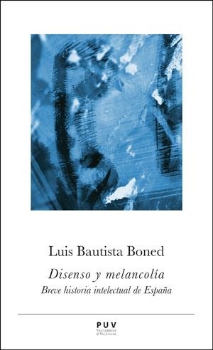 DISENSO Y MELANCOLÍA | 9788491349181 | BAUTISTA BONED, LUIS