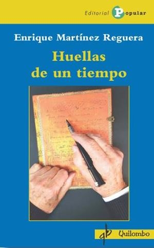 HUELLAS DE UN TIEMPO | 9788478848898 | MARTÍNEZ REGUERA, ENRIQUE