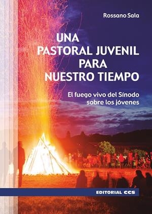 PASTORAL JUVENIL PARA NUESTRO TIEMPO, UNA | 9788413790626 | SALA, ROSSANO