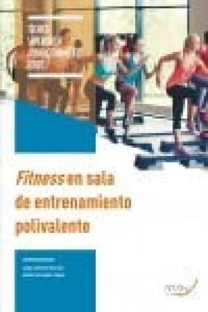 FITNESS EN SALA DE ENTRENAMIENTO POLIVALENTE | 9788418547706 | JIMÉNEZ MORCILLO, JORGE / FERNÁNDEZ FEIJOO, ÁLVARO