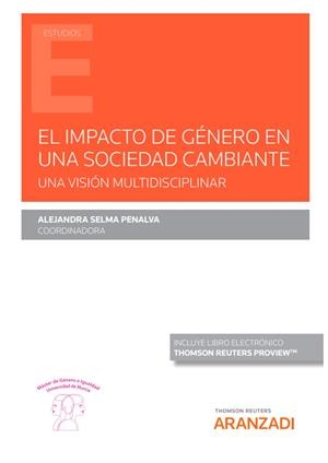 IMPACTO DE GENERO EN UNA SOCIEDAD CAMBIANTE, EL | 9788413463216 | SELMA PENALVA, ALEJANDRA