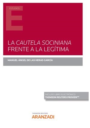 CAUTELA SOCINIANA FRENTE A LA LEGITIMA, LA | 9788413456218 | DE LAS HERAS GARCÍA, MANUEL ÁNGEL