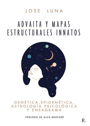 ADVAITA Y MAPAS ESTRUCTURALES INNATOS | 9788418886355 | LUNA MORILLO, JOSÉ ANTONIO