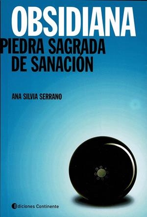 OBSIDIANA. PIEDRA SAGRADA DE SANACIÓN | 9789507543685 | SERRANO, ANA SILVIA