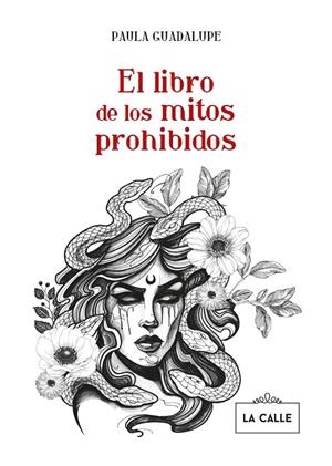LIBRO DE LOS MITOS PROHIBIDOS, EL | 9788416164806 | GUADALUPE, PAULA