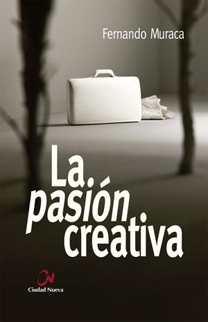 PASION CREATIVA, LA | 9788497155151 | MURACA, FERNANDO