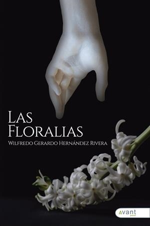 FLORALIAS, LAS | 9788419197009 | HERNÁNDEZ RIVERA, WILFREDO GERARDO