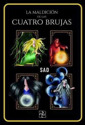 MALDICIÓN DE LAS CUATRO BRUJAS, LA | 9788418377549 | SAD