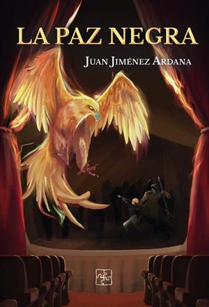 PAZ NEGRA, LA | 9788418377570 | JIMÉNEZ ARDANA, JUAN