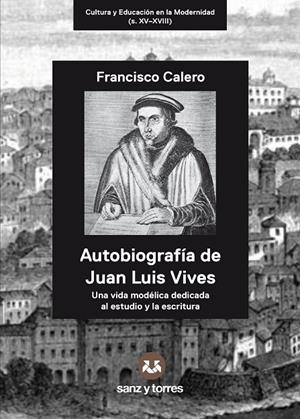 AUTOBIOGRAFIA DE JUAN LUIS VIVES | 9788418316555 | CALERO, FRANCISCO