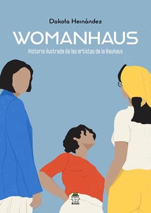 WOMANHAUS | 9788418667251 | HERNANDEZ, DAKOTA