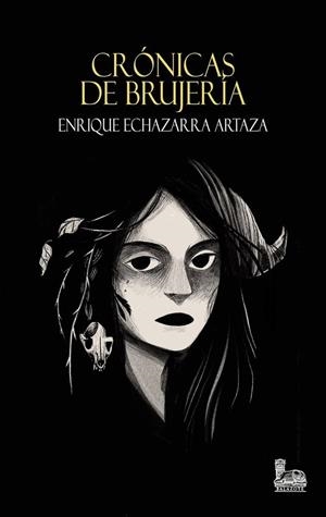 CRONICAS DE BRUJERÍA 2021 | 9788409318018 | ECHAZARRA, ENRIQUE