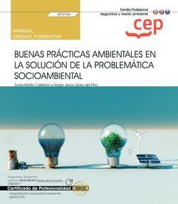 MANUAL BUENAS PRACTICAS AMBIENTALES EN LA SOLUCION PROBLEMÁTICA MEDIOAMBIENTAL | 9788419242167 | LÓPEZ DEL PINO, SERGIO JESÚS / MARTÍN CALDERÓN, SONIA