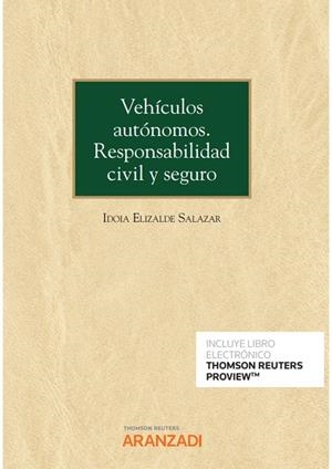 VEHICULOS AUTONOMOS RESPONSABILIDAD CIVIL Y SEGURO | 9788413918792 | ELIZALDE SALAZAR, IDOIA
