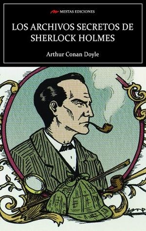 ARCHIVOS SECRETOS DE SHERLOCK HOLMES, LOS | 9788418765070 | CONAN DOYLE, ARTHUR