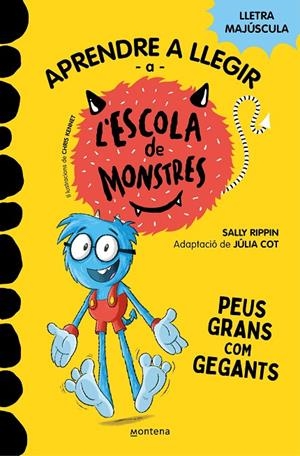 APRENDRE A LLEGIR A L'ESCOLA DE MONSTRES 04. PEUS GRANS COM GEGANTS | 9788419085351 | RIPPIN, SALLY / COT, JÚLIA