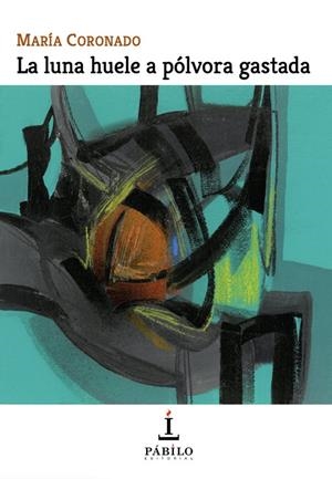 LUNA HUELE A PÓLVORA GASTADA, LA | 9788412427530 | CORONADO, MARÍA