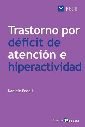 TRASTORNO POR DEFICIT DE ATENCIÓN E HIPERACTIVIDAD | 9788478846436 | FEDELI, DANIELE