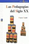 PEDAGOGÍAS DEL SIGLO XX, LAS | 9788478843237 | CAMBI, FRANCO