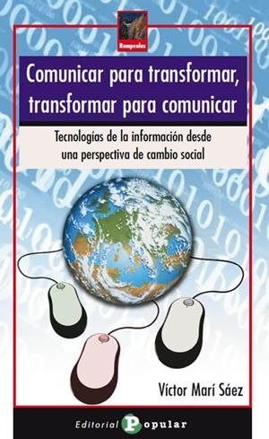COMUNICAR PARA TRANSFORMAR, TRANSFORMAR PARA COMUNICAR | 9788478844937 | MARÍ SÁEZ, VÍCTOR