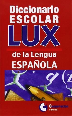 DICCIONARIO ESCOLAR LUX DE LA LENGUA ESPAÑOLA | 9788495920164 | ALONSO, CLARA