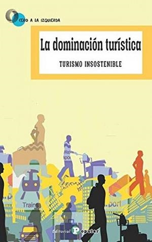 DOMINACIÓN TURÍSTICA, LA | 9788478847860 | VARIOS AUTORES
