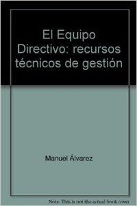 EQUIPO DIRECTIVO, EL | 9789802510993 | ÁLVAREZ, MANUEL