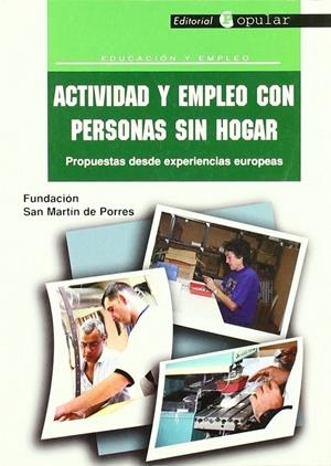ACTIVIDAD Y EMPLEO CON PERSONAS SIN HOGAR | 9788478843442 | FUNDACIÓN SAN MARTÍN DE PORRES
