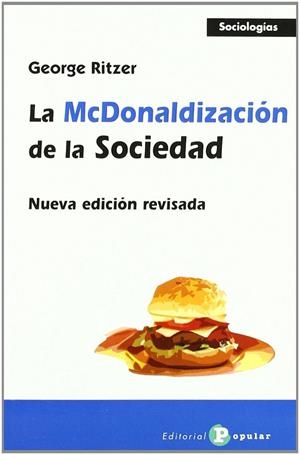 MCDONALDIZACIÓN DE LA SOCIEDAD, LA | 9788478843312 | RITZER, GEORGE