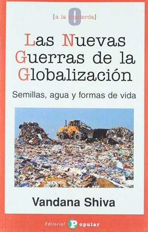 NUEVAS GUERRAS DE LA GLOBALIZACIÓN, LAS | 9788478843589 | SHIVA, VANDANA