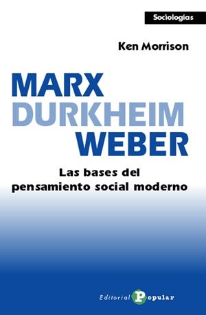 MARX, DURKHEIM, WEBER | 9788478844562 | MORRISON, KEN