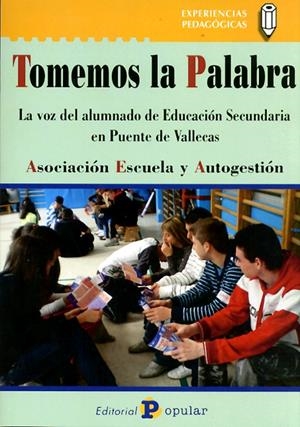 TOMEMOS LA PALABRA | 9788478844746 | ASOCIACIÓN ESCUELA Y AUTOGESTIÓN