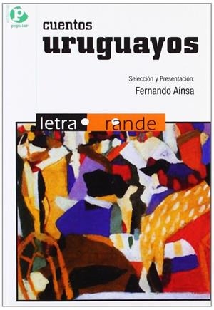 CUENTOS URUGUAYOS | 9788478843770 | AINSA, FERNANDO